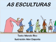 As esculturas